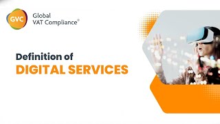 Definition of Digital Services (Electronically supplied services) screenshot 4