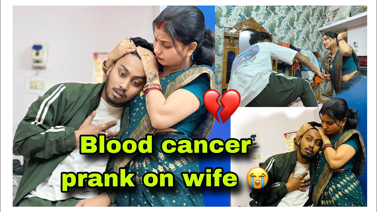 Blood cancer prank on wife 😭💔