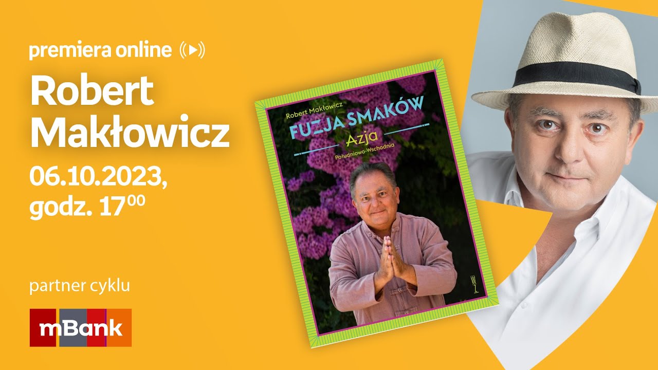 Robert Makłowicz – PREMIERA ONLINE 06.10.2023 g.17:00