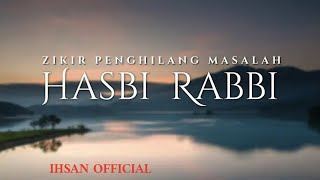 Dzikir Penenang Hati dan Jiwa - Hasbi Rabbi Jallallah