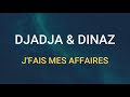 DJADJA DINAZ J FAIS MES AFFAIRES SLOWED REVERB