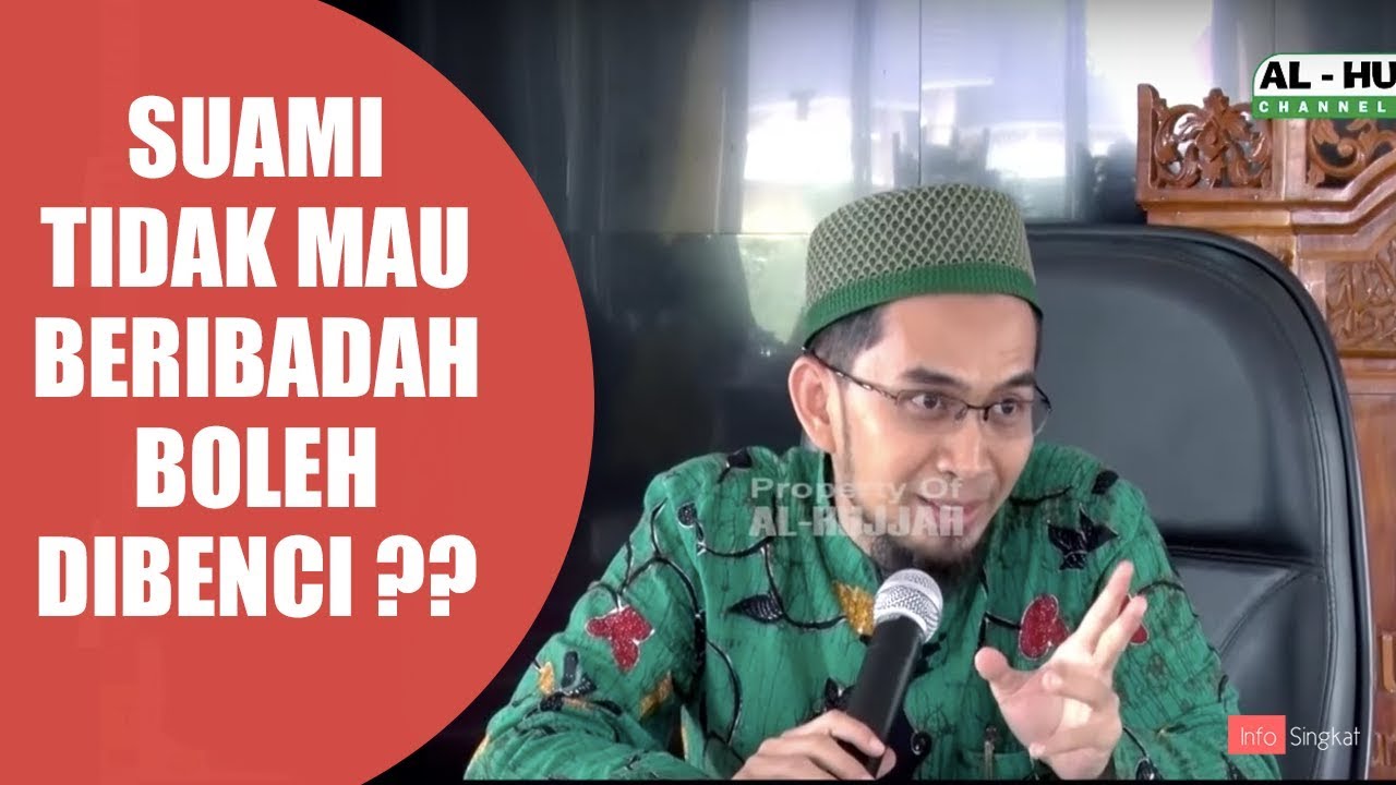 Benci suami karena tidak mau ibadah, Bolehkah ? | Ustad Adi Hidayat,LC,Ma