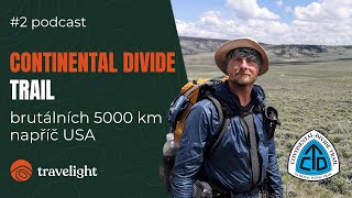 Continental Divide Trail - brutálních 5000 km napříč USA - Pavel Sabela | Život na treku #2