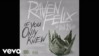 Raven Felix  If You Only Knew  Ft Rob tone