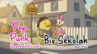 Bis Sekolah - Koes Plus Pop Punk Cover by Quack Out Loud