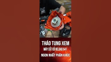 Tại Sao Máy Cắt Cỏ Reload 541 Lại Tốt Nhất Trong Phân Khúc 3.3 Triệu Vô Đối #maycatco #reload_541