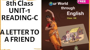 A Letter to a Friend  || 8th class  ||  Unit-1  ||  Reading-C