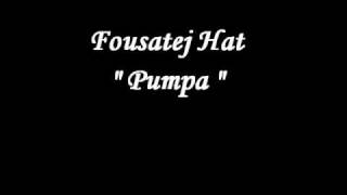 Fousatej Hat - Pumpa