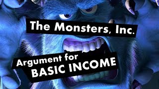 The Monsters, Inc. Argument for Basic Income