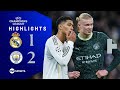 Real Madrid 1 2 Man City UEFA Champions League Highlights Real Madrid 1 2 Man City UEFA Champions League Highlights