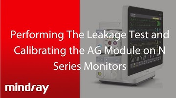 Performing the Leakage Test and Calibrating the AG Module on the BeneVision N Series Monitors