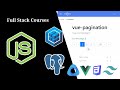7- Vue Table Pagination and Search With API | Full Stack Courses