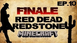 Red Dead Redstone FINALE: Minecraft | Ep.10, Dumb and Dumber