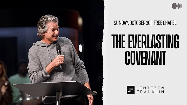 The Everlasting Covenant | Jentezen Franklin