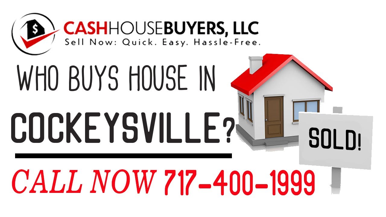 Who Buys Houses Cockeysville MD | Call 7174001999 | We Buy Houses Company Cockeysville MD