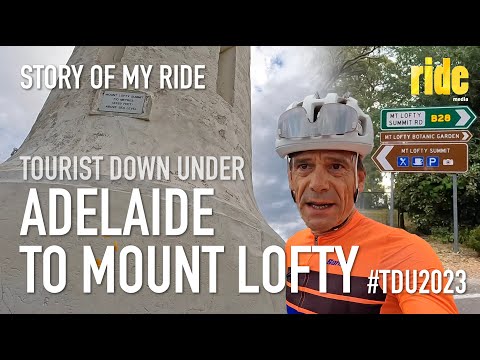 Cycling to Mount Lofty (from Adelaide) – Story of my ride / Tourist Down Under #TDU2023