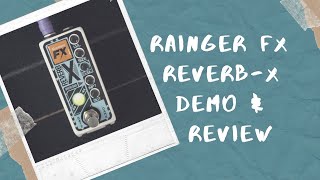 Rainger FX Reverb-X Demo and Review