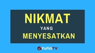 Nikmat yang Menyesatkan