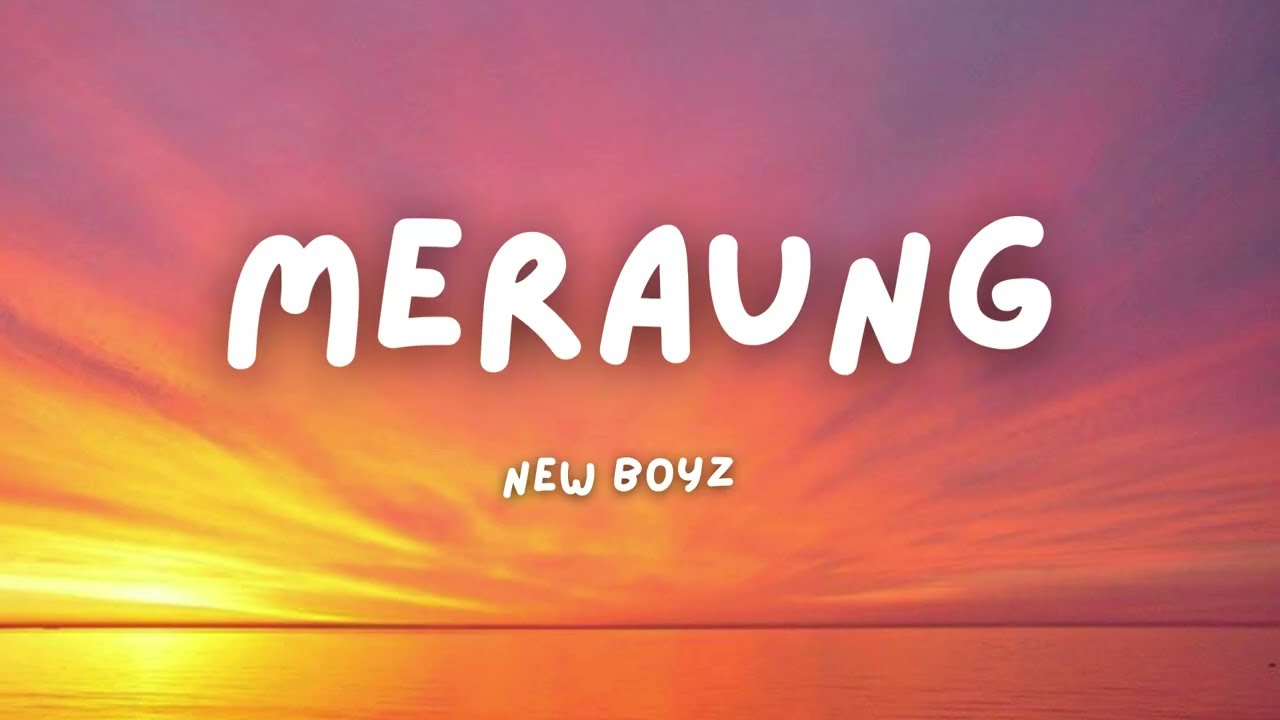 New Boyz - Meraung (Lirik)