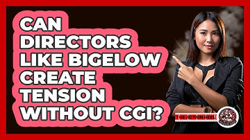 Can Directors Like Bigelow Create Tension Without CGI? - The Action Reel