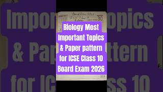 Biology Most Important Topics &amp; Paper pattern for ICSE Class 10 Board Exam 2026 #icse #biology