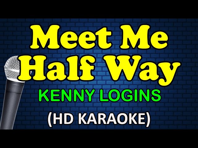 MEET ME HALF WAY - Kenny Logins (HD Karaoke) class=