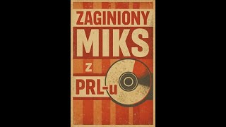 PJB :  Zaginiony Miks z PRLu i nie tylko