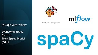 MLOps MLFlow:  Work with Spacy NLP and train  NER model #datascience  #machinelearning