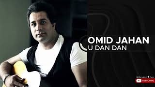 Omid Jahan - U Dan Dan ( امید جهان - یو دان دان )