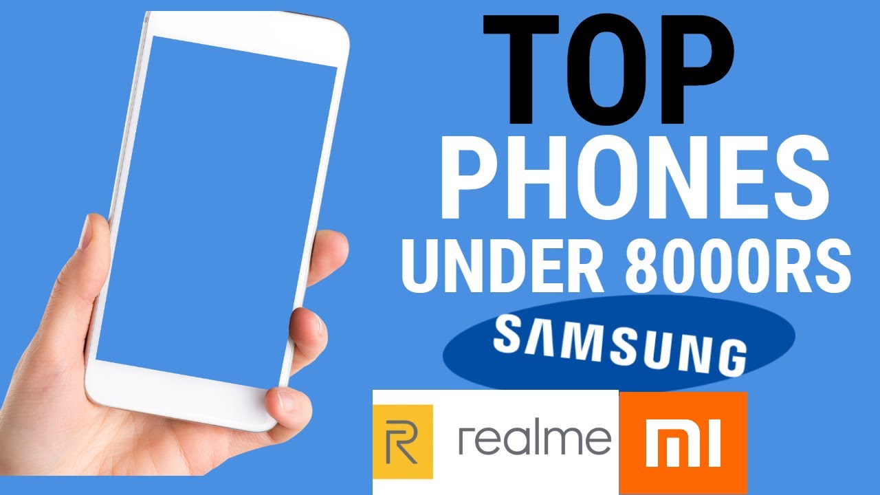 BEST SMARTPHONES UNDER 8000|TECHNOFIND