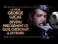 GEORGE LUCAS - DEVENU PRÉCISÉMENT CE QU'IL CHERCHAIT À DÉTRUIRE - PVR #14