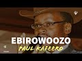 Ebirowoozo with english lyrics paul kafeero