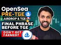 OpenSea Pre-TGE Airdrop - Final Phrase Before TGE | Don't Get Farmed | OpenSea Treasure Chest