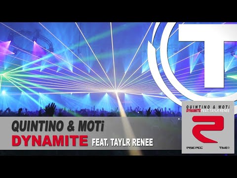 Quintino & MOTi Feat. Taylr Renee - Dynamite (Original Mix)