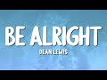 Dean Lewis Be Alright Lyrics mp3