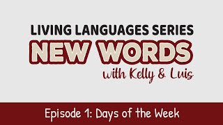 Living Languages Series: E1 Days of the Week