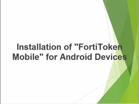 Installation of "FortiToken Mobile" for Android Devices
