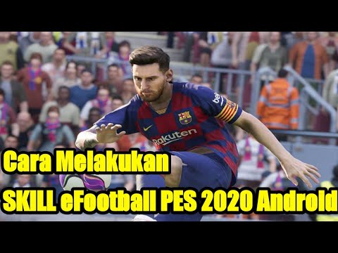 Tutorial Cara Melakukan SKILL eFootball PES 2020 Android
