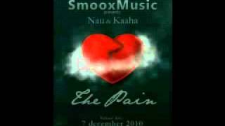 Nau Ft Kaaha - The Pain