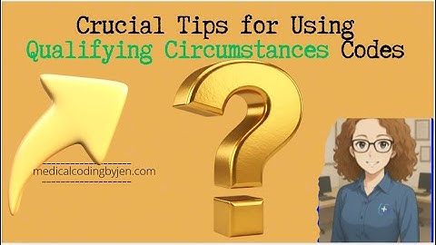 Cruciale tips voor het gebruik van kwalificerende omstandighedencodes in medische codering #medis...