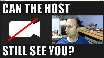 Can the Zoom Host See You When Your Camera is Off?