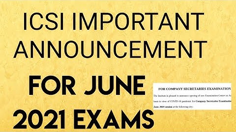 ICSI NEW ANNOUNCEMENT- FOR JUNE 2021 EXAMS | #CSUPDATES