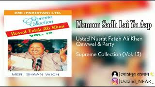 Menoon Sadh Lai Ya Aap | Nusrat Fateh Ali Khan | Complete Original Recording