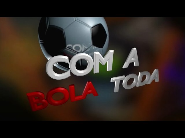 🔴 AO VIVO: COM A BOLA TODA 20/07/26