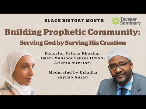 Building Prophetic Community - Imam Mansoor Sabree and Sr. Fatima Khokhar