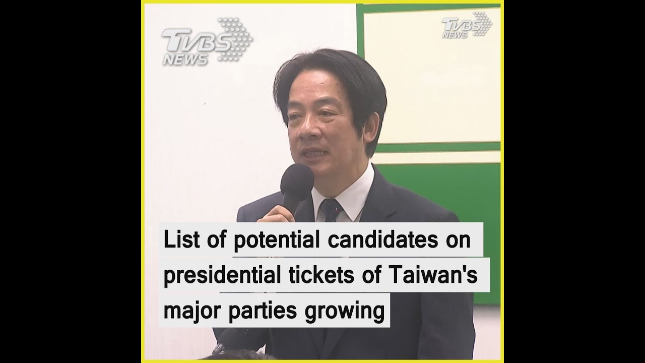 List of potential candidates on presidential tickets of Taiwan's major parties growing