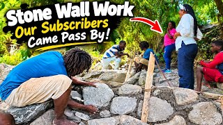 Stonewall Work|Subscribers pass by| Peter Rock & Raymond hard at work