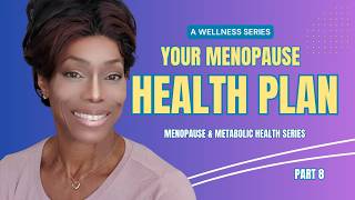 A Menopause Health Plan To Discuss With Your Doctor!