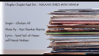 Chupke Chupke Raat Din  Nikaah 1982 on Vinyl