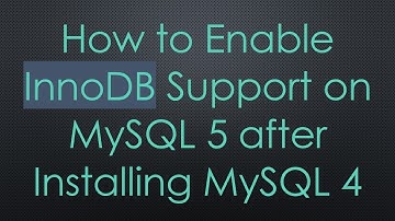 How to Enable InnoDB Support on MySQL 5 after Installing MySQL 4